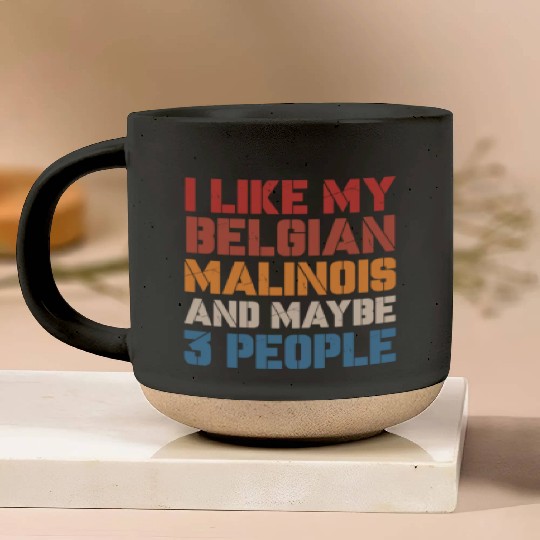I Like Belgian Malinois And Maybe 3 People Vintage Pottery Mugs