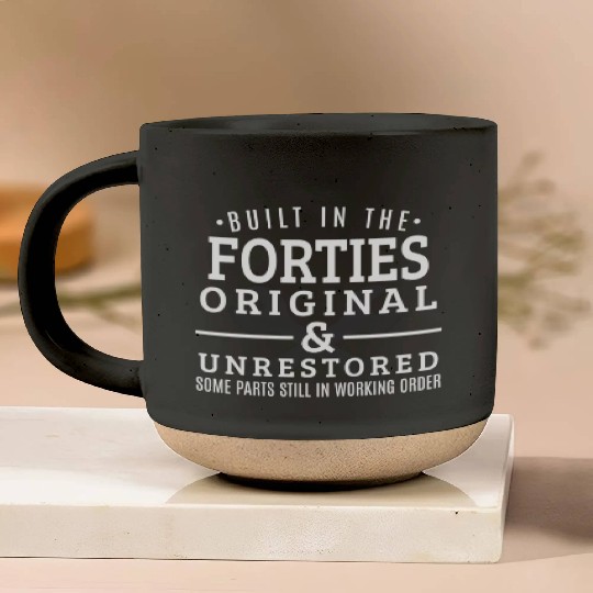 Built In The Forties Born In The 1940S Pottery Mugs