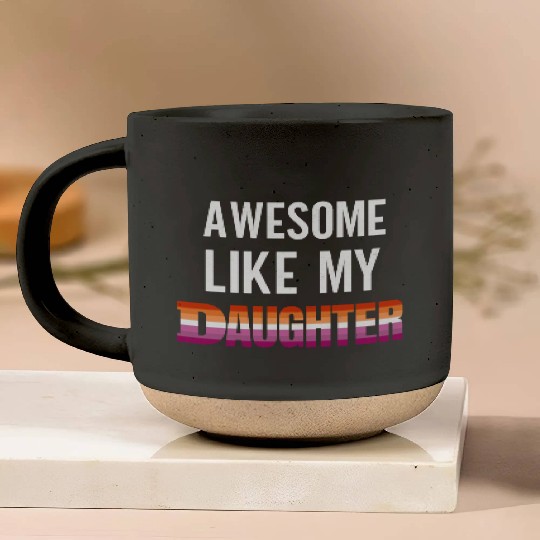 Awesome Like My Daughter Pride Lesbian flag Pottery Mugs