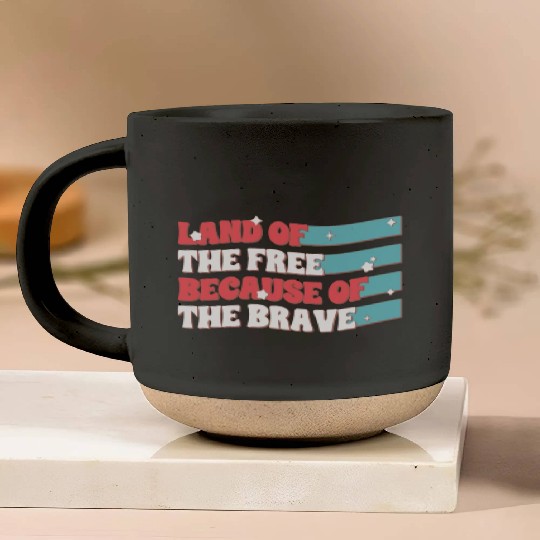 Land Of The Free Because Of The Brave Pottery Mugs