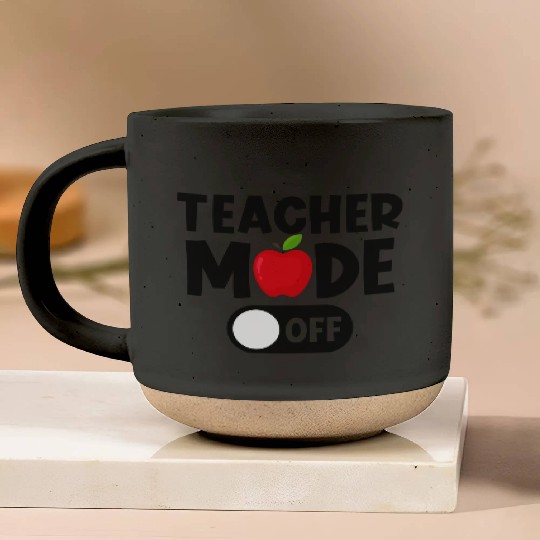 Last Day Of School Teacher Mode Off Pottery Mugs