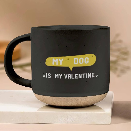 My Dog Is My Valentine funny dog girl girl gift Pottery Mugs
