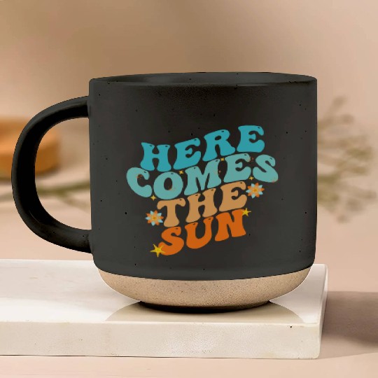 Here Comes The Sun Funny Pottery Mugs