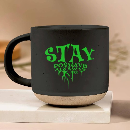 stay positive Pottery Mugs