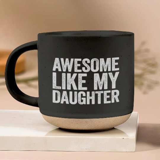 Awesome Like My Daughter Parents' Day Pottery Mugs