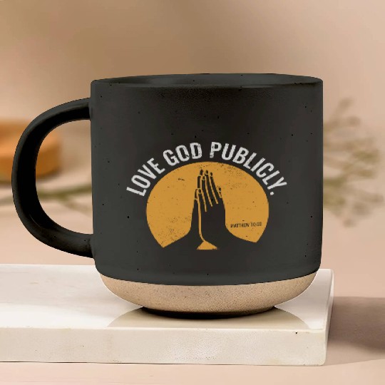 Love God Publicly Religious Christian Quote Faith Pottery Mugs