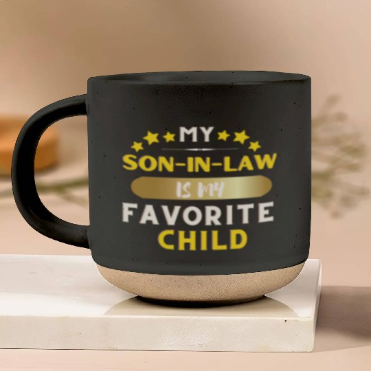 My Son In Law Is My Favorite Child Pottery Mugs