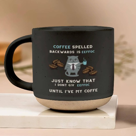 UNTIL I 'VE MY COFFEE Pottery Mugs