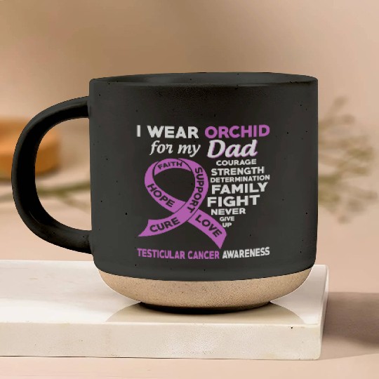 I Wear Orchid For My Dad Testicular Cancer Pottery Mugs