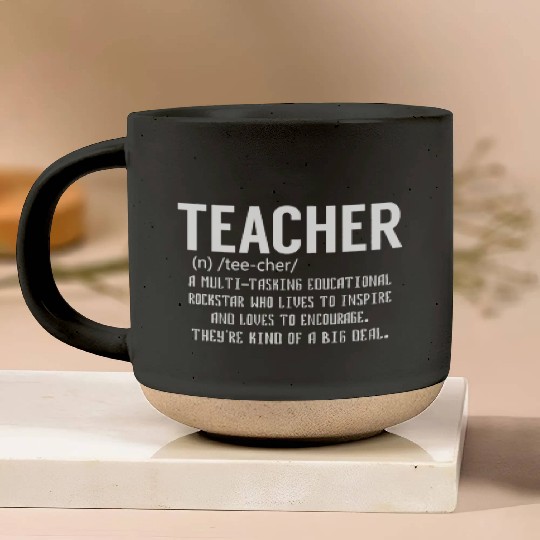 Teacher Definition - Teacher Appreciation Pottery Mugs