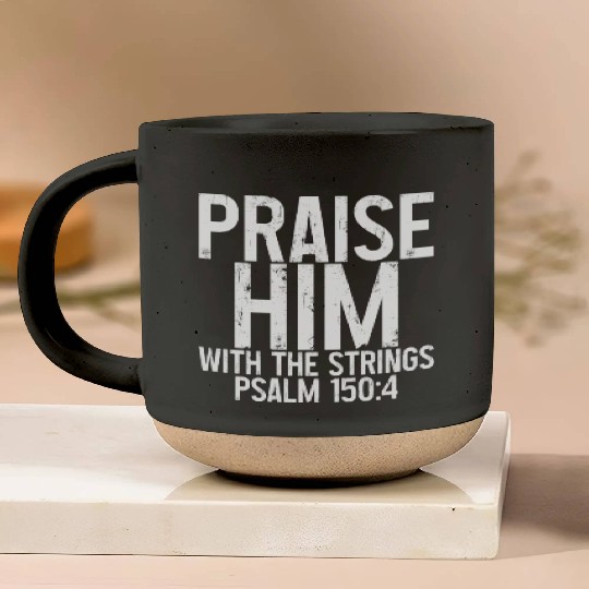 Praise Him With The Strings 3 Pottery Mugs