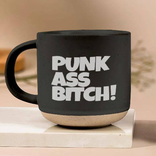 Sarcastic 'Punk Ass Bitch' Pottery Mugs | Funny Pottery Mugs