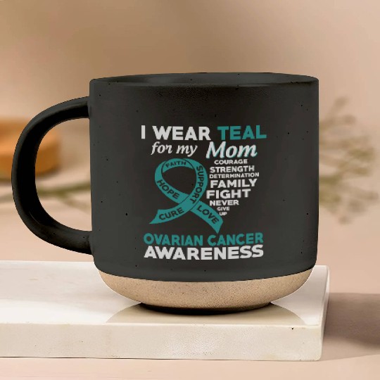 I Wear Teal For My Mom Ovarian Cancer Awareness Pottery Mugs