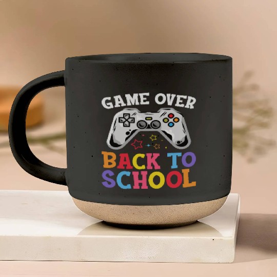 Back To School Game Over First Day Of School Funny Pottery Mugs