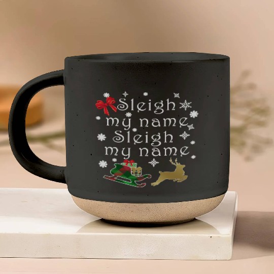 Hilarious Sleigh My Name Parody Pottery Mugs