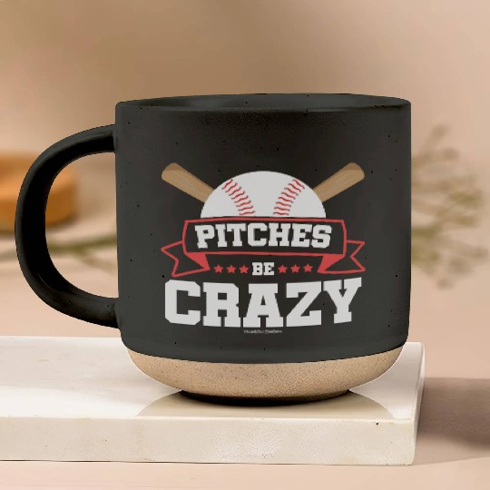 Pitches Be Crazy Baseball Lover Pottery Mugs