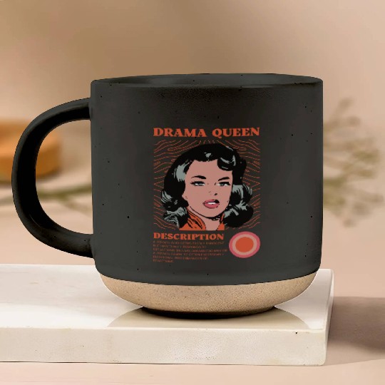 Drama Queen Description Pottery Mugs