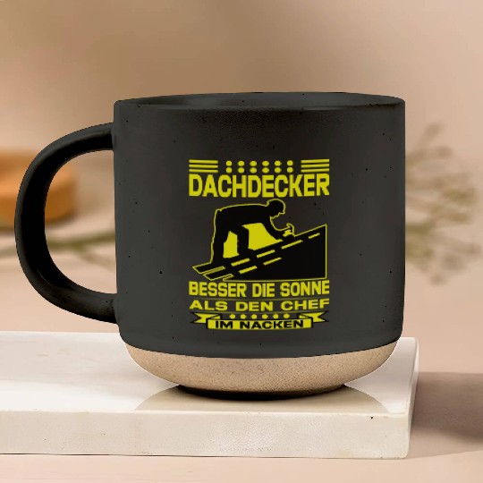 Dachdecker Besser die Sonne als den Chef im Nacken Pottery Mugs