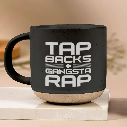 Tap Backs Plus Gangsta Rap Pottery Mugs