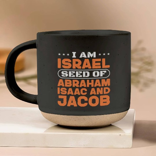 I Am Israel Seed of Abraham Isaac And Jacob Pottery Mugs