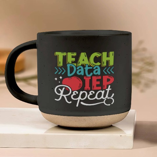 IEP Teach Data IEP Repeat Educator Sped Teacher Pottery Mugs