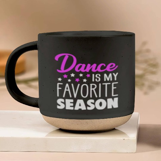 Dance Is My Favorite Season Dancing Quote Pottery Mugs