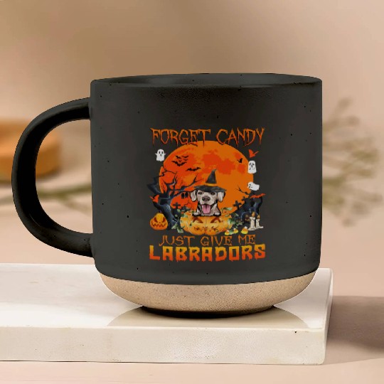 Forget Candy Just Give Me Labradors Pumpkin Pottery Mugs