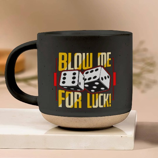Poker Dice Blow Me For Luck Poker Game Gambling Pottery Mugs