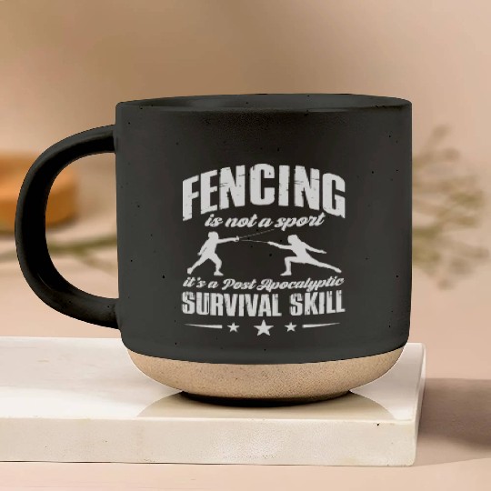 Fencing Is Not A Sport Post Apocalyptic Survival Pottery Mugs