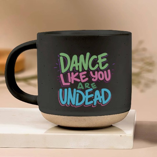 dance like you are undead - Halloween cute Style Pottery Mugs