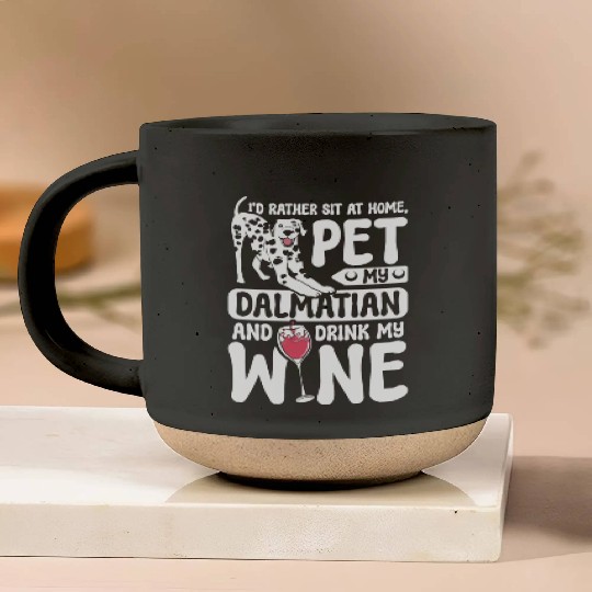 Pet my dalmatian drink wine Pottery Mugs