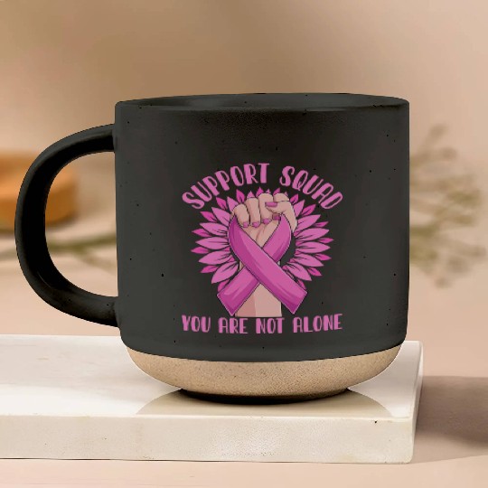 Support Squad You Are Not Alone Pottery Mugs