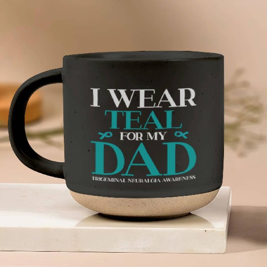 I Wear Teal For My Dad Trigeminal Neuralgia Pottery Mugs