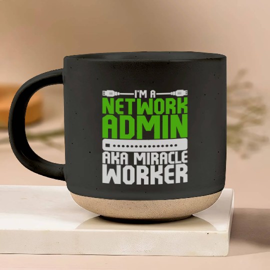 I'm A Network Admin Aka Miracle Worker Pottery Mugs