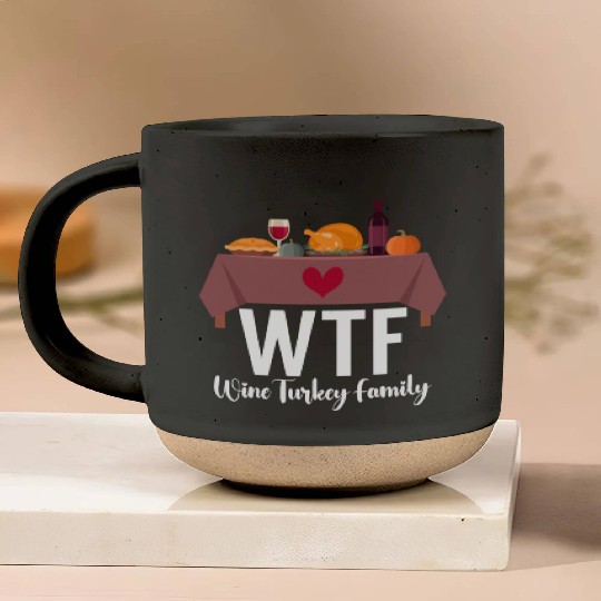 Thanksgiving WTF Wine Turkey Family Fall Harvest Pottery Mugs