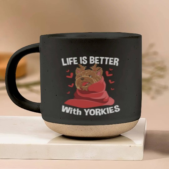Yorkshire Terrier Life Is Better With Yorkies Pottery Mugs
