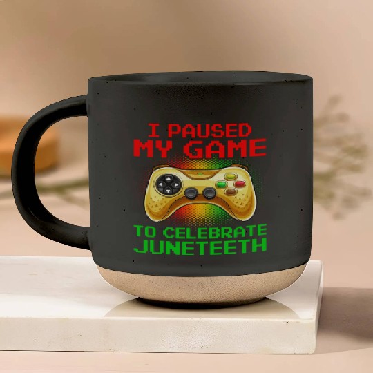 Juneteenth Gamer I Paused My Game To Celebrate Pottery Mugs