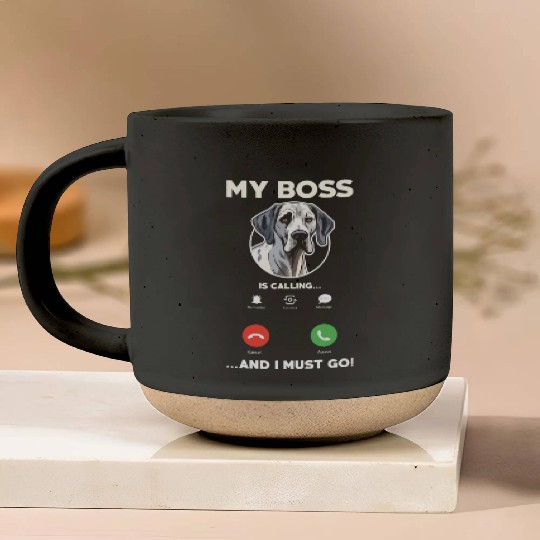 Great Dane My Boss Is Calling Pottery Mugs