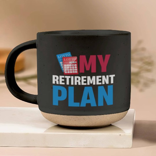 My Retirement Plan Funny Lottery Gambler Dealer Pottery Mugs