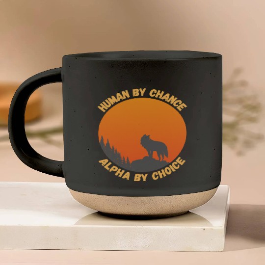 Human By Chance Alpha By Choice Alpha Wolf Pottery Mugs