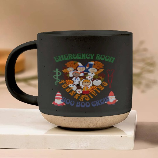 Emergency Room Thanksgiving Boo Boo crew Pottery Mugs