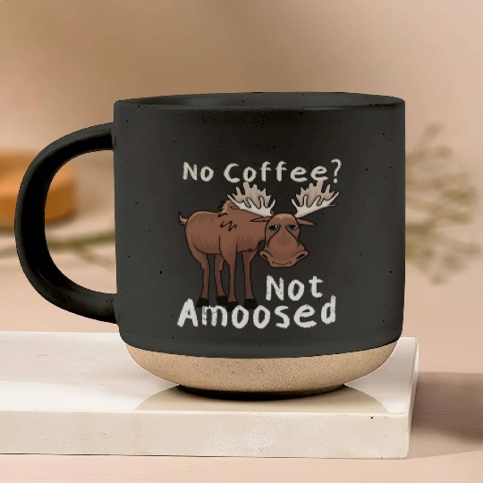 No Coffee Not Amoosed Moose Pottery Mugs