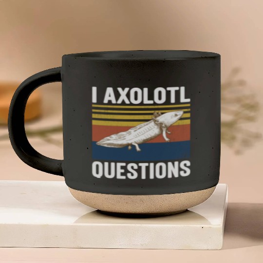 I Axolotl Questions I Ask A Lot Of Questions Pun Pottery Mugs