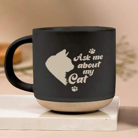 Ask Me About My Cat Lover Mom Gift Pottery Mugs