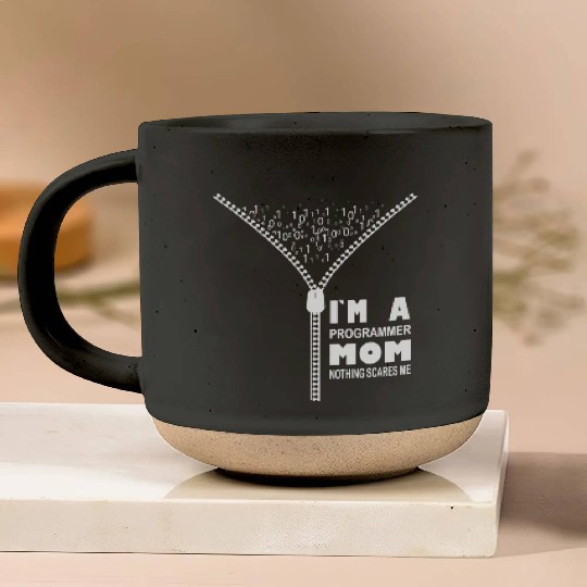 I`m a Programmer Mom Nothing Scares Me Pottery Mugs