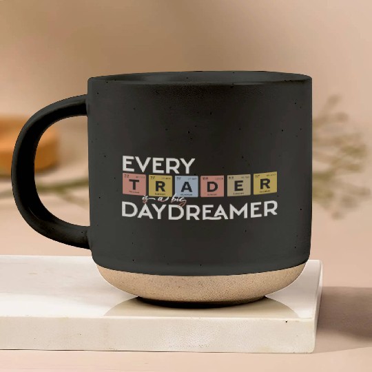 Every Trader is a Big Daydreamer Pottery Mugs