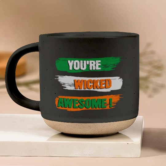 You're Wicked Awesome Graphic Pottery Mugs