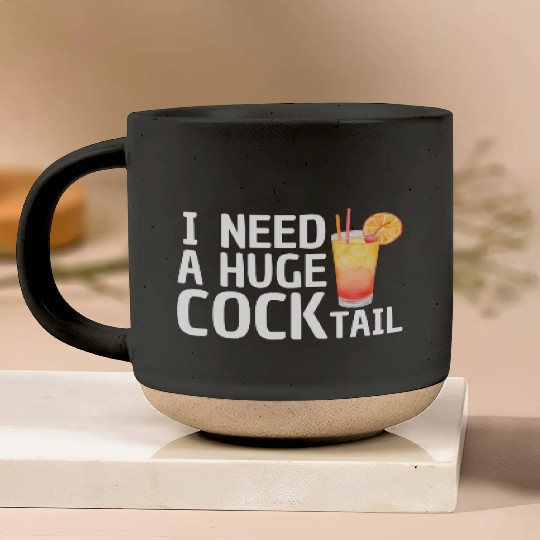 I need a huge COCKtail Pottery Mugs