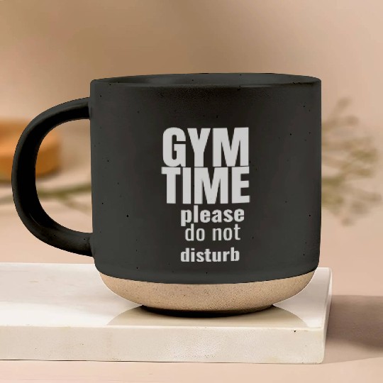 Funny gym gym time please do not disturb Pottery Mugs
