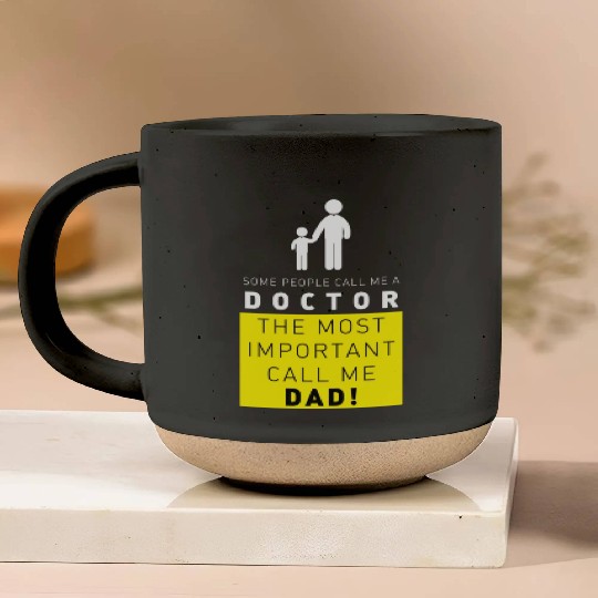 doctor the most important call me dad Pottery Mugs
